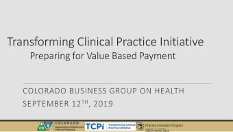 TCPi: National Program, Local Implementation  $700 Million in funding from the Centers for Medicare