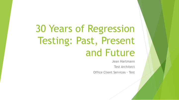 30 years of regression testing past present and future