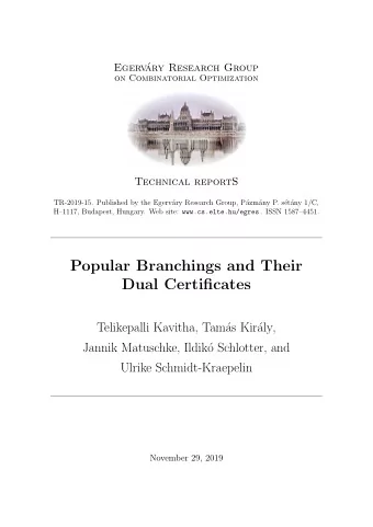 Popular Branchings and Their  Dual Certificates  Telikepalli Kavitha, Tam  as Kir  aly,  Jannik