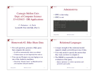 Administrivia  Carnegie Mellon Univ.   HW1 is due today.  Dept. of Computer Science   HW2 is
