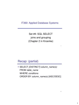 Recap: (partial)  SELECT [DISTINCT] column_name(s) FROM table_name WHERE conditions ORDER BY