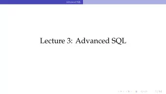 Lecture 3: Advanced SQL 1 / 64  Advanced SQL  Relational Language  Relational Language  User