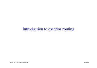 Introduction to exterior routing  S-38.2121 / Fall-2005 / RKa, NB  CIDR-1  Autonomous Systems