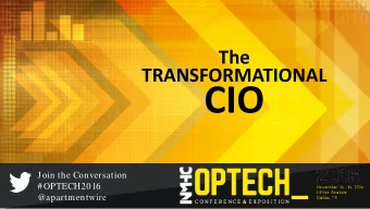 CIO  Join the Conversation  #OPTECH2016  @apartmentwire  Introductions  Kevin George  Jeff Callan