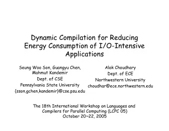 Dynamic Compilation for Reducing  Dynamic Compilation for Reducing  Energy Consumption of I/O-