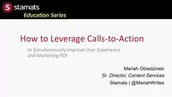 How to Leverage Calls-to-Action  to Simultaneously Improve User Experience  and Marketing ROI