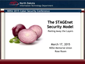 The STAGEnet  Security Model  Peeling Away the Layers  March 17, 2015  NDSU Memorial Union  Rose