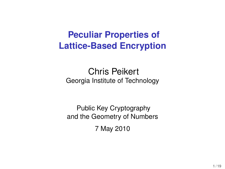 peculiar properties of lattice based encryption chris