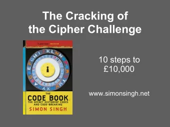 The Cracking of  the Cipher Challenge  10 steps to  10,000  www.simonsingh.net