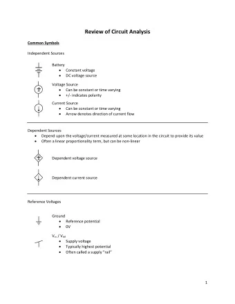 +   -  Can be constant or time varying   +/- indicates polarity  Current Source   Can be