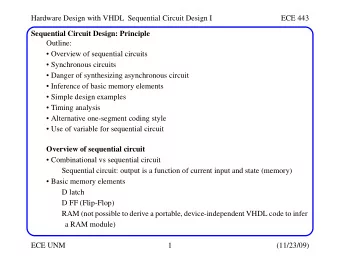 Hardware Design with VHDL Sequential Circuit Design I  ECE 443  Sequential Circuit Design:
