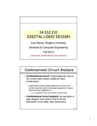 14:332:231  DIGITAL LOGIC DESIGN  Ivan Marsic, Rutgers University  Electrical &amp; Computer