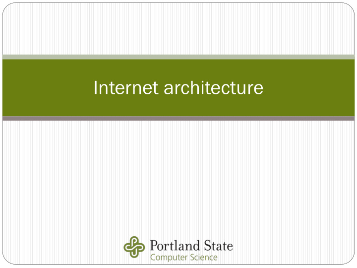 internet architecture ov over ervie iew