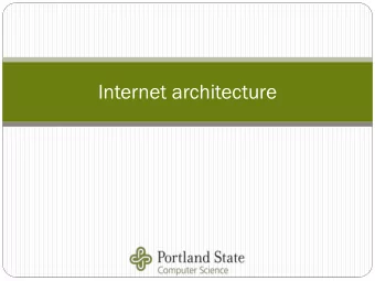 Internet architecture  Ov  Over  ervie  iew  Packet switching over circuit switching