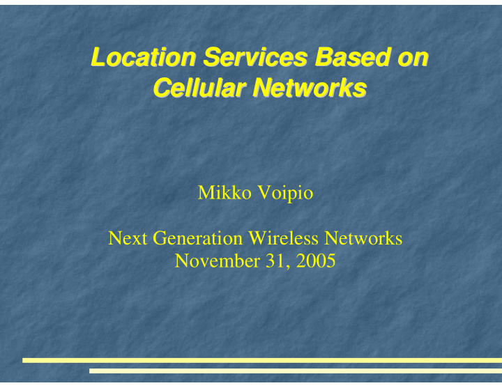 location services based on location services based on