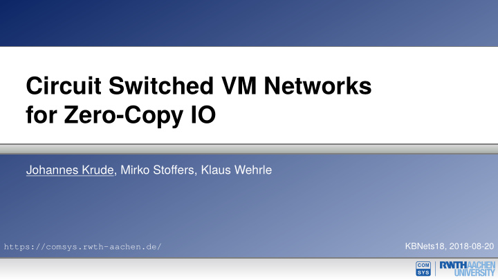 circuit switched vm networks for zero copy io