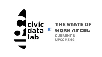 The STATE OF  X  WORK AT CDL  CURRENT &amp;  UPCOMING  About us  CivicDataLab works with the goal