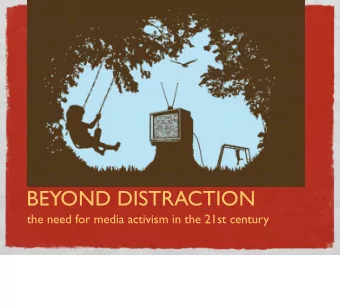 BEYOND DISTRACTION  the need for media activism in the 21st century  URGENCY!  the next 20 years