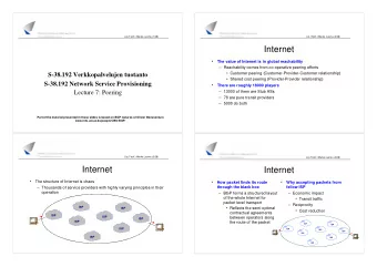 Internet  The value of Internet is in global reachability    Reachability comes from