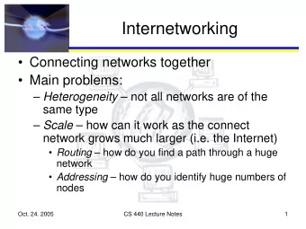 Internetworking   Connecting networks together   Main problems:  Heterogeneity  not all