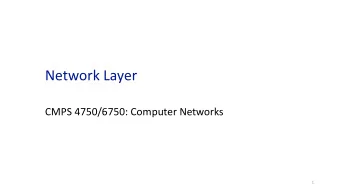 Network Layer  CMPS 4750/6750: Computer Networks  1  Outline  Overview of network layer