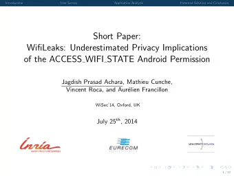 Short Paper:  WifiLeaks: Underestimated Privacy Implications  of the ACCESS WIFI STATE Android