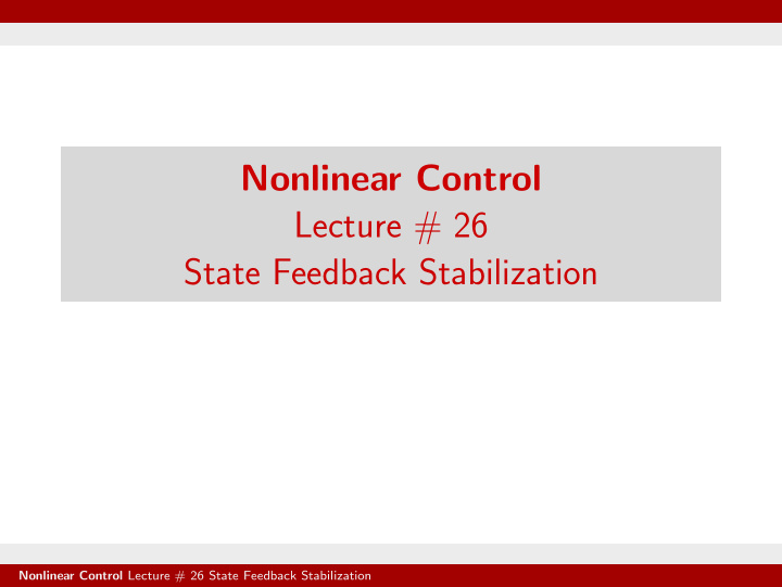 nonlinear control lecture 26 state feedback stabilization