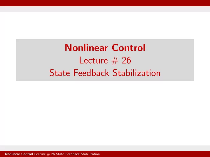 nonlinear control lecture 26 state feedback stabilization