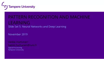 PATTERN RECOGNITION AND MACHINE  LEARNING  Slide Set 5: Neural Networks and Deep Learning  November