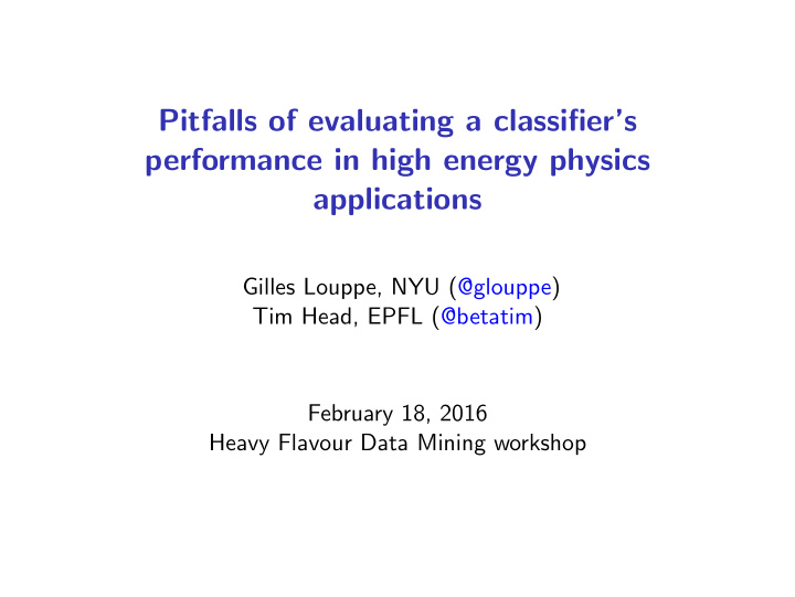 pitfalls of evaluating a classifier s performance in high