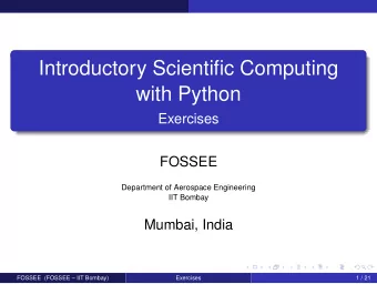 Introductory Scientific Computing  with Python  Exercises  FOSSEE  Department of Aerospace