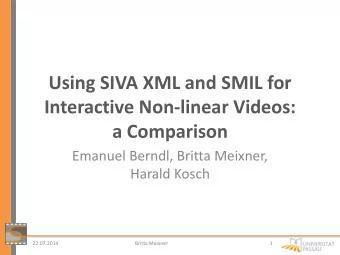Interactive Non-linear Videos: a Comparison  Emanuel Berndl, Britta Meixner,  Harald Kosch