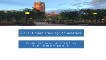 Visual Object Tracking: An overview  P a n  H e ,  P h . D s t u d e n t  @  U F  M A L T  L a b  h