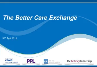 The Better Care Exchange 30 th April 2015  Plan for the session  Thanks for joining the webinar to