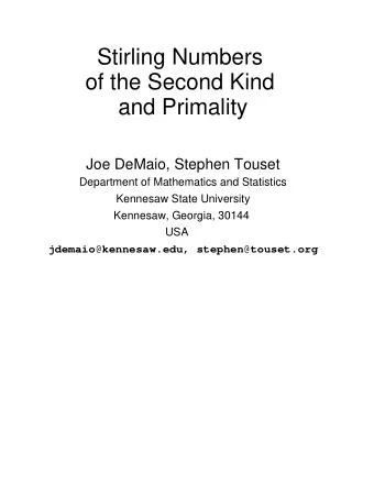 Stirling Numbers  of the Second Kind  and Primality  Joe DeMaio, Stephen Touset  Department of