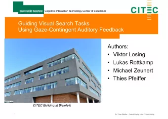 Guiding Visual Search Tasks  Using Gaze-Contingent Auditory Feedback  Authors:   Viktor Losing