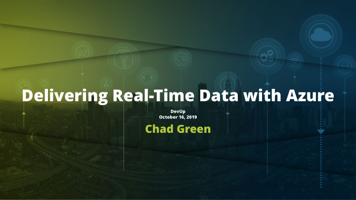 delivering real time data with azure