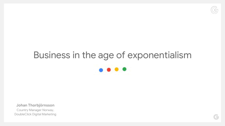 business in the age of exponentialism