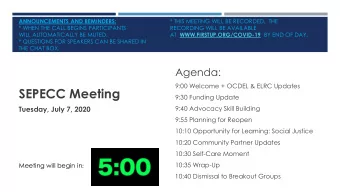 SEPECC Meeting  9:30 Funding Update  9:40 Advocacy Skill Building  Tuesday, July 7, 2020  9:55