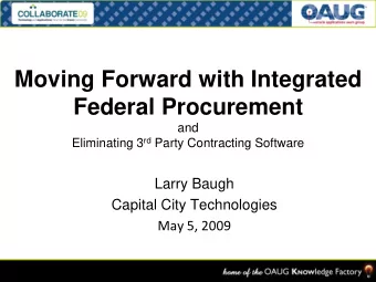 Moving Forward with Integrated  Federal Procurement  and Eliminating 3 rd Party Contracting