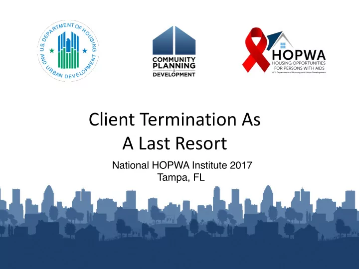 client termination as a last resort