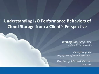 Cloud Storage from a Clients Perspective Binbing Hou, Feng Chen  Louisiana State University