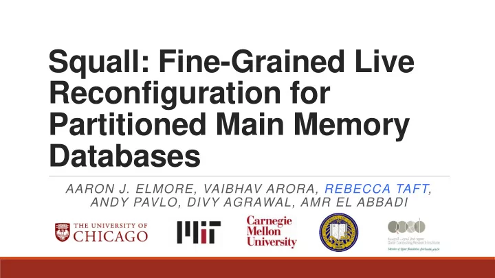 squall fine grained live reconfiguration for partitioned