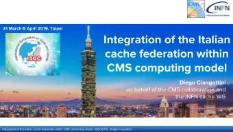 Integration of the Italian  cache federation within  CMS computing model  Diego Ciangottini  on