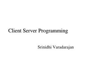 Client Server Programming  Client Server Programming  Srinidhi Varadarajan  Network Applications