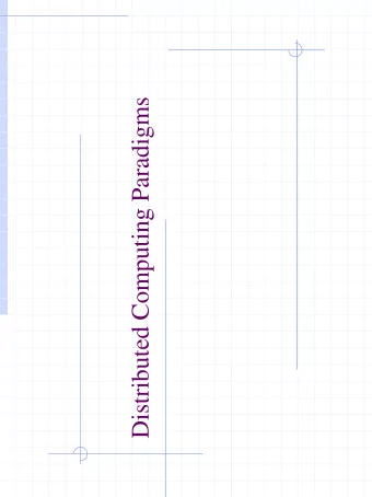 Distributed Computing Paradigms  Distributed Application Paradigms  level of abstraction  high
