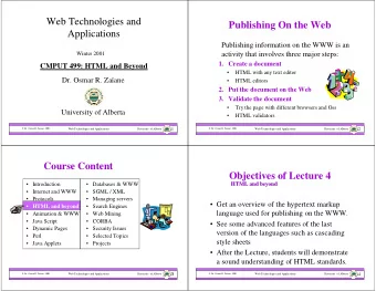 Web Technologies and  Publishing On the Web  Applications  Publishing information on the WWW is an