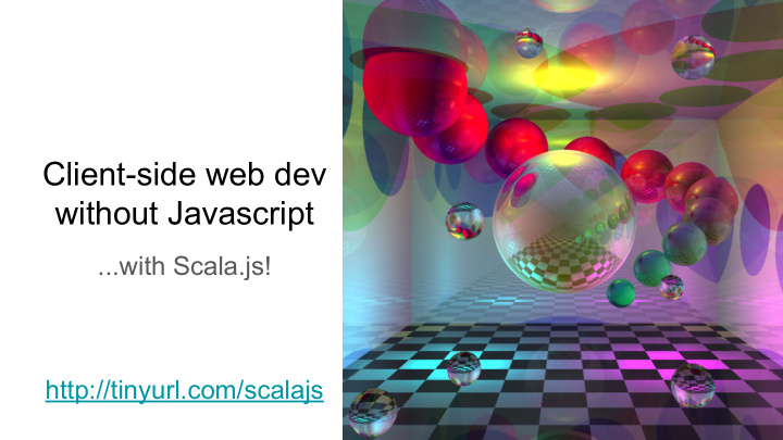 client side web dev without javascript