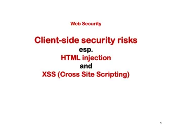 Cl  Clien  ient-side  side sec  ecurity  urity ri  risk  sks  s  esp.  .  HTML  TML injection