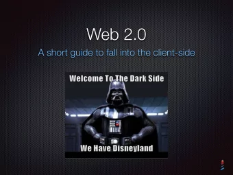 Web 2.0  A short guide to fall into the client-side  Esteban Lorenzano  (by now, you already listen